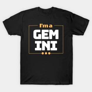 I'm a Gemini T-Shirt